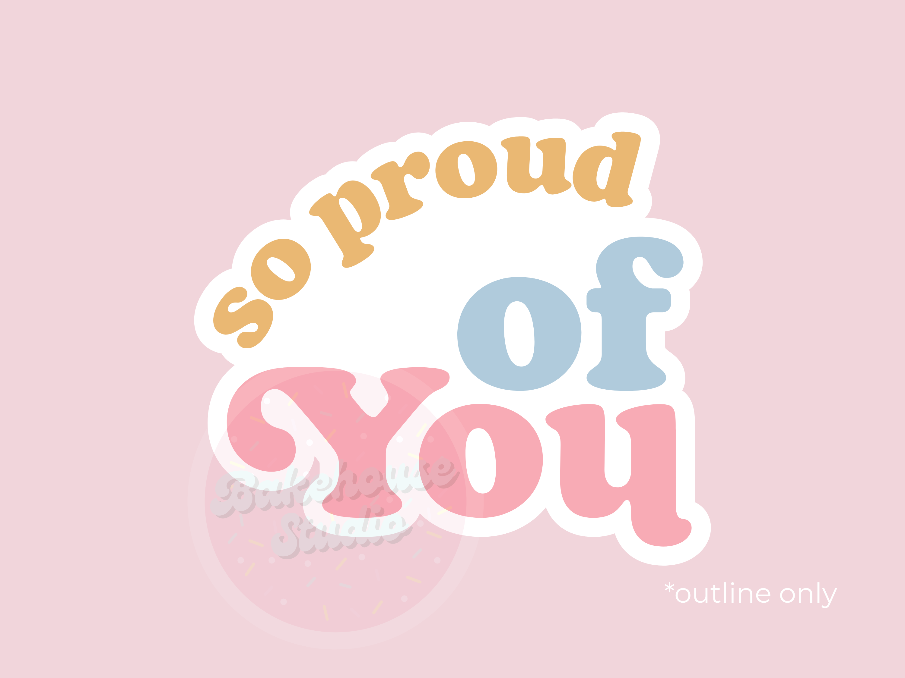 1005 Proud of You  Cookie Cutter